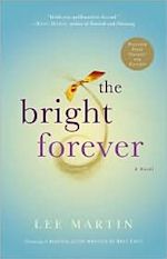 Lee Martin The Bright Forever